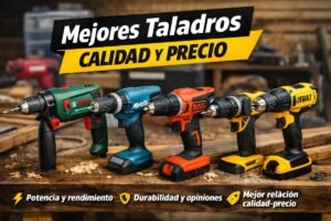 Mejores taladros calidad precio comparativa