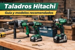 Taladros Hitachi: guía y modelos recomendados